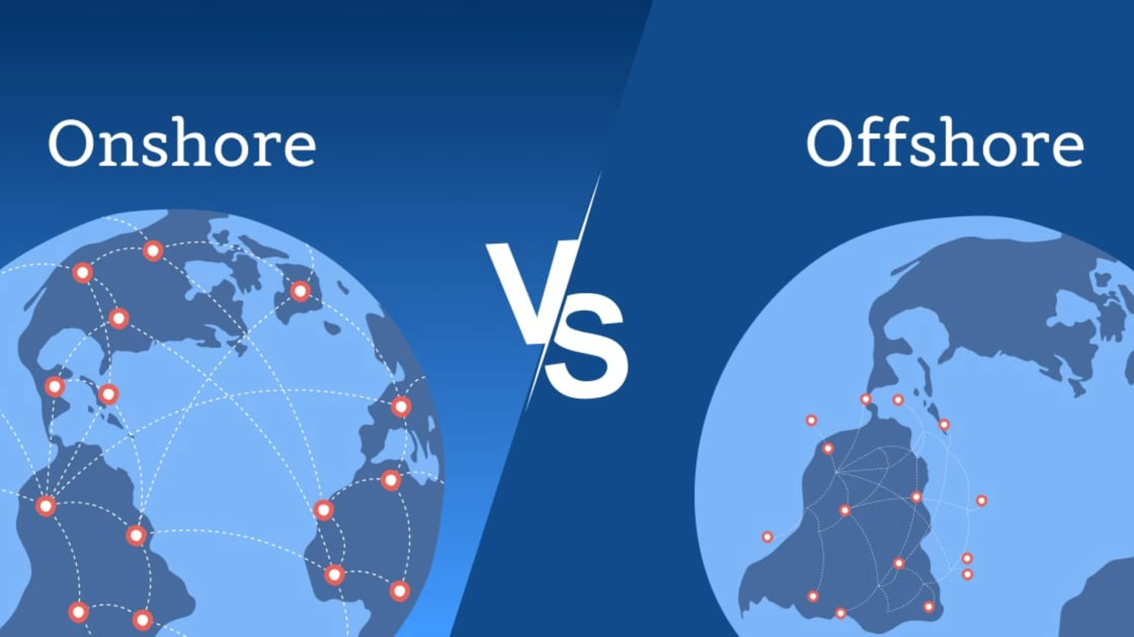 choose onshore and offshore
